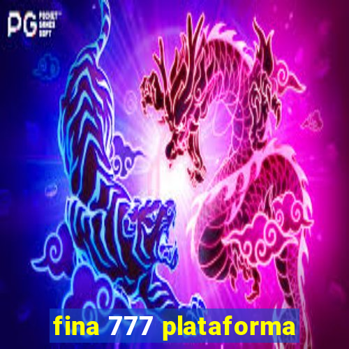 fina 777 plataforma